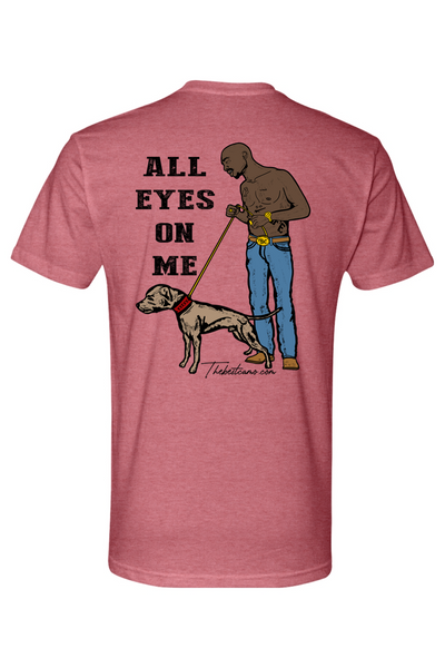all eyes on me - Hog Hunting Shirt