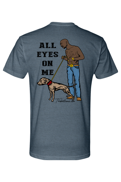 all eyes on me - Hog Hunting Shirt