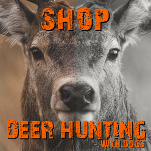 Deer Hunting With Dogs Supplies
