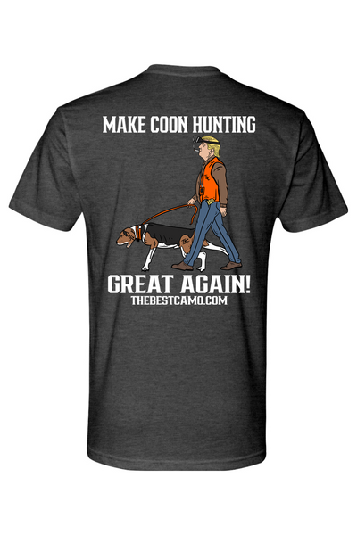 make coon hunting great again - Coon Hunting shirt
