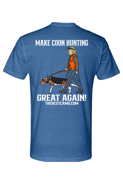 make coon hunting great again - Coon Hunting shirt
