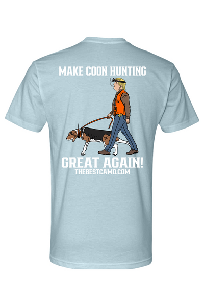 make coon hunting great again - Coon Hunting shirt