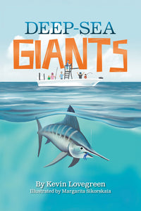 Deep Sea Giants (NEW RELEASE) Children's Book