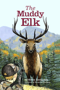 The Muddy Elk Children's Book
