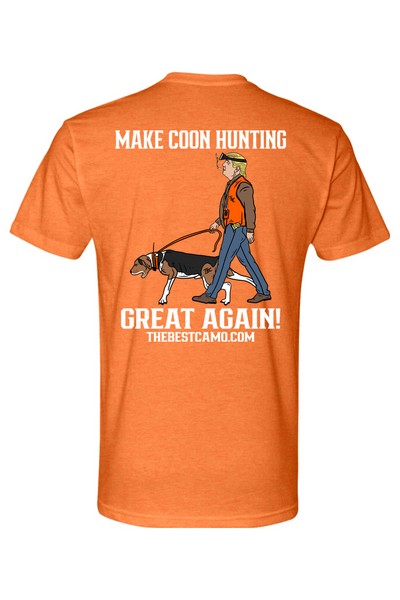 make coon hunting great again - Coon Hunting shirt