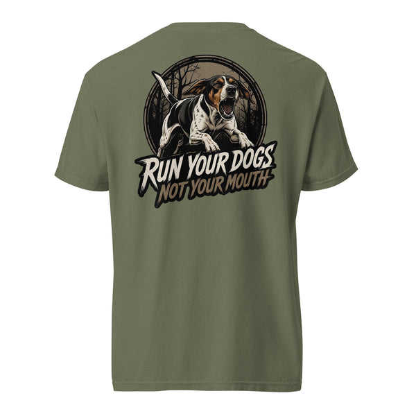 Run Your Dogs Not Your Mouth Hunting Shirt Moss
