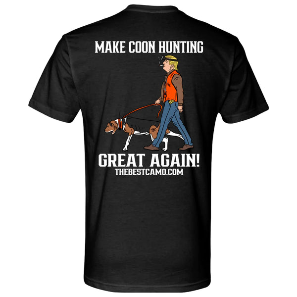 Make Coon Hunting Great Again - Coon Hunter Shirt
