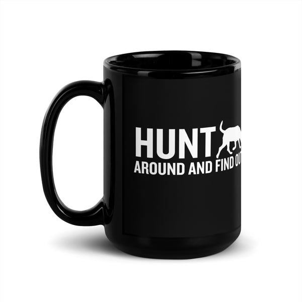 Hunt Around and Find Out Mug
