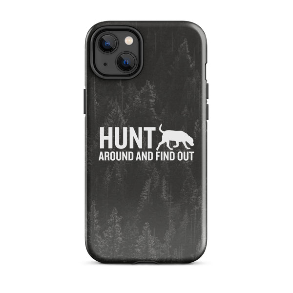 Hunt Around and Find Out - IPhone Case