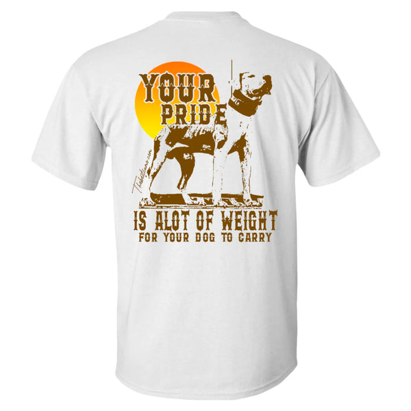 Your Pride - Hound Hunter Shirt